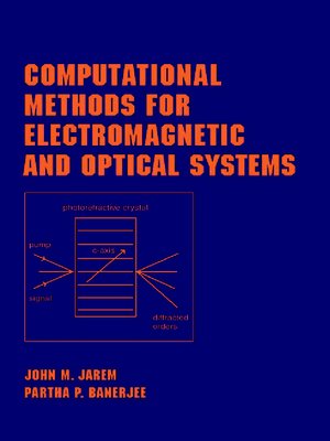 cover image of Computational Methods for Electromagnetic and Optical Systems